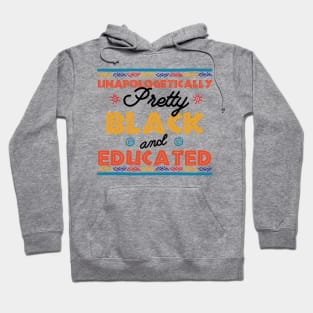 Unapologetically Pretty Black And Educated T-Shirt, Unapologetically, Pretty Girl, Black And Educated, Black Beauty, HBCU Shirt, Educated Hoodie